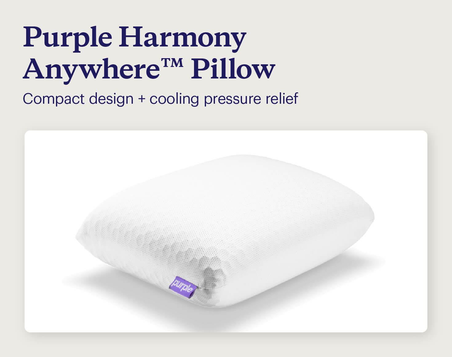 A picture of a Purple Harmony Anywhere​​™ Pillow describing its compact design and cooling pressure relief.